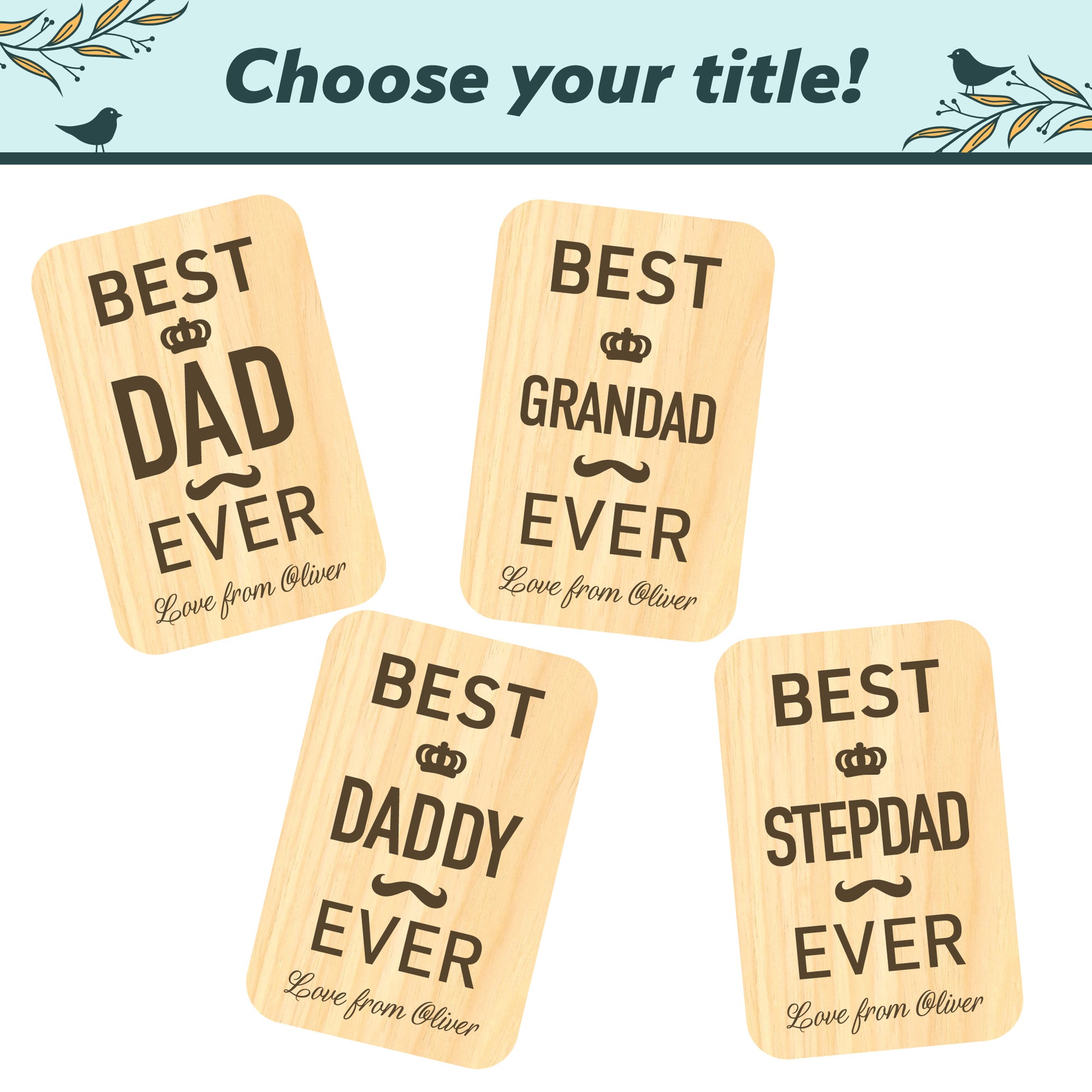 Choose your title for the Father's Day Bottle Opener: Best Dad, grandad, daddy, stepdad, Ever.