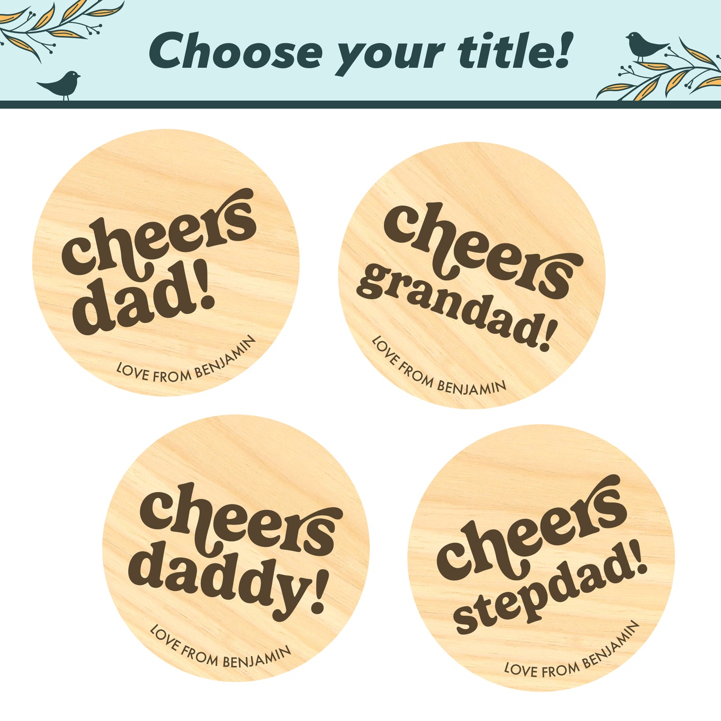 Choose your title for the Father's Day Bottle Opener: cheers dad, grandad, daddy, stepdad!